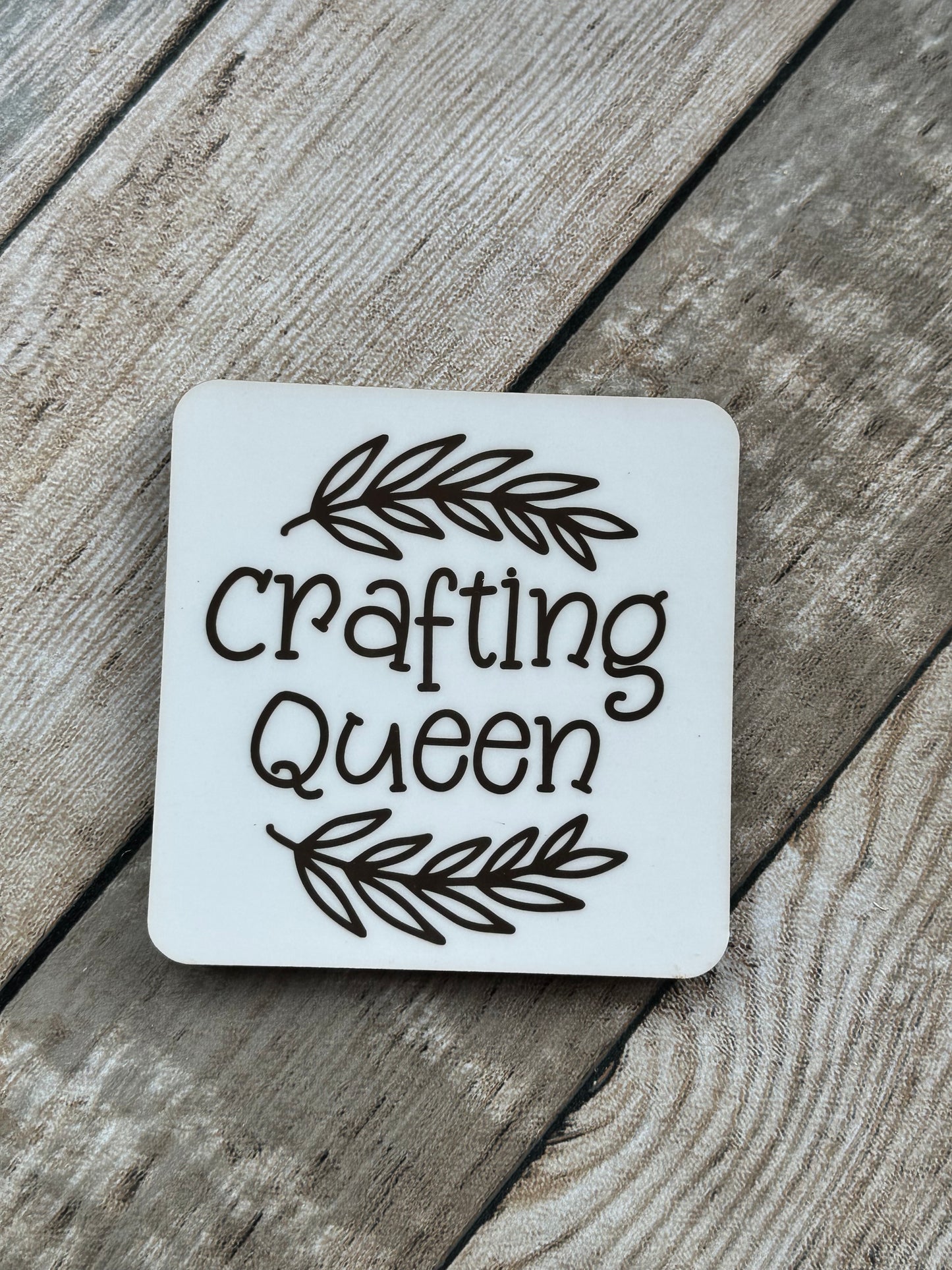 Crafting Queen coaster